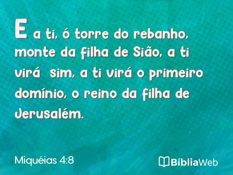 Miquéias 4:8 em imagem para compartilhar
