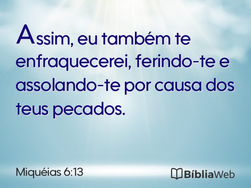 Miquéias 6:13 em imagem para compartilhar
