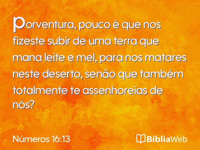 Números 16:13 em imagem para compartilhar