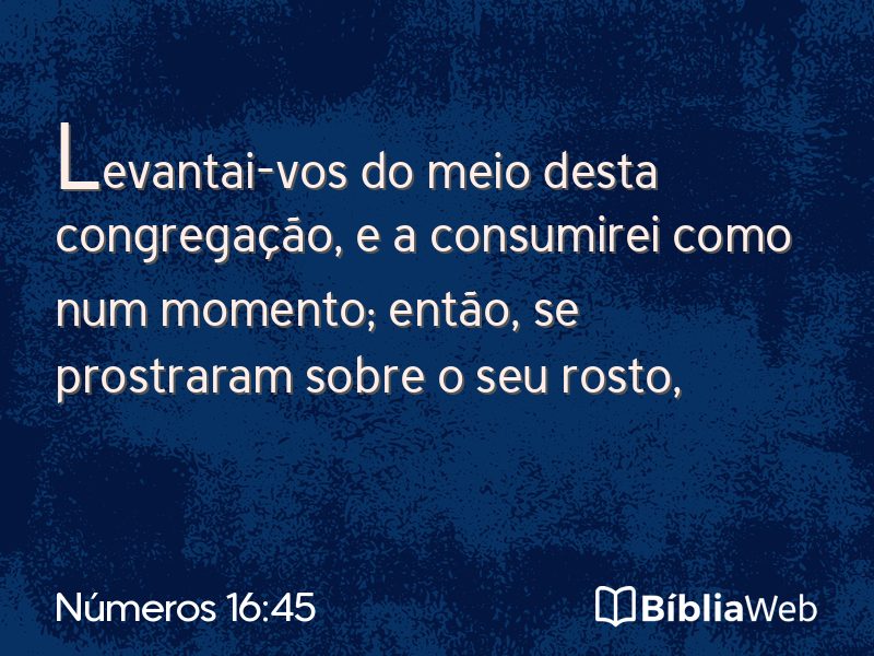 Números 16:45 em imagem para compartilhar