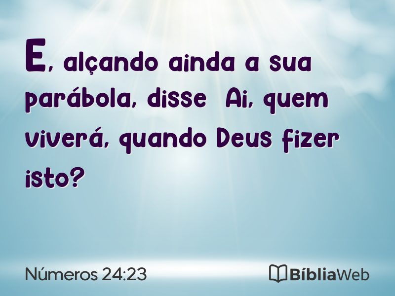 Números 24:23 em imagem para compartilhar