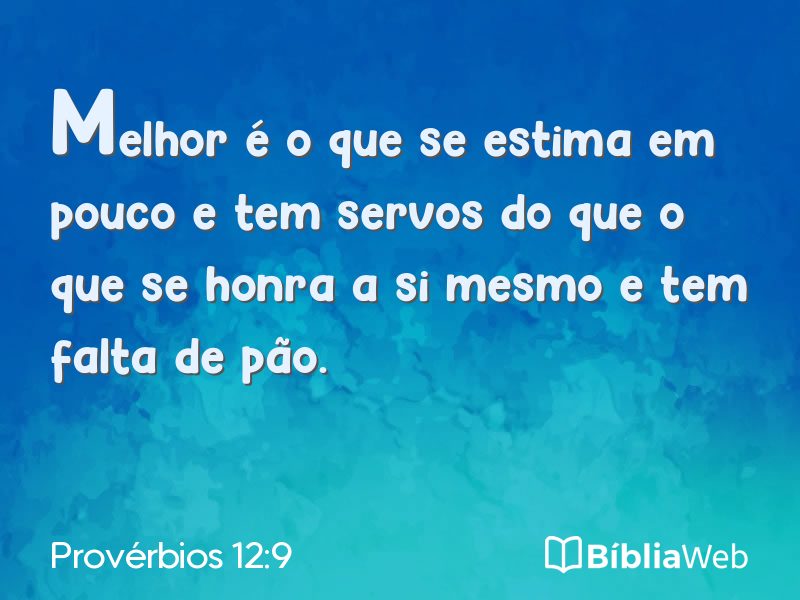 Provérbios 12:9 em imagem para compartilhar