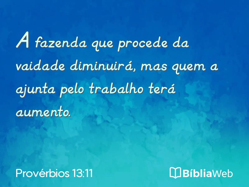 Provérbios 13:11 em imagem para compartilhar