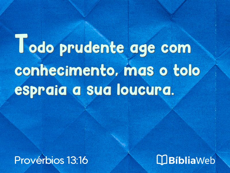 Provérbios 13:16 em imagem para compartilhar