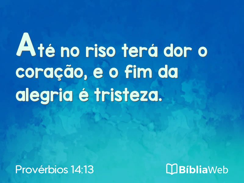 Provérbios 14:13 em imagem para compartilhar