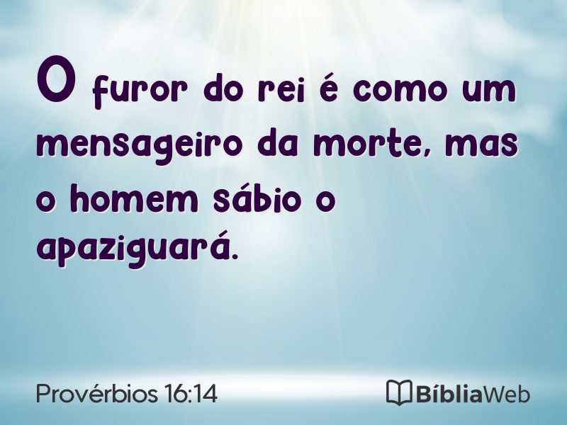 Provérbios 16:14 em imagem para compartilhar