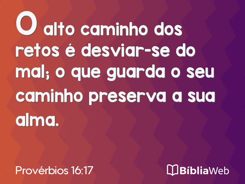 Provérbios 16:17 em imagem para compartilhar