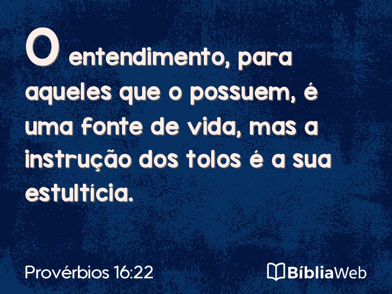 Provérbios 16:22 em imagem para compartilhar