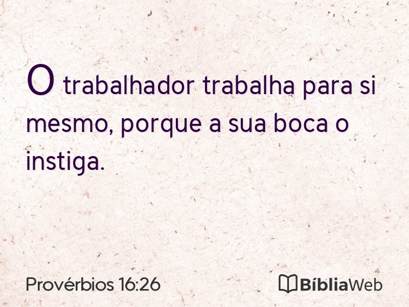 Provérbios 16:26 em imagem para compartilhar