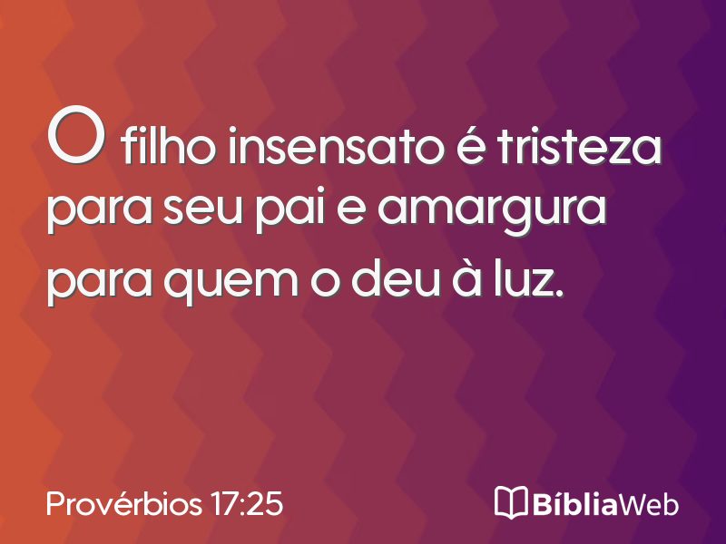 Provérbios 17:25 em imagem para compartilhar