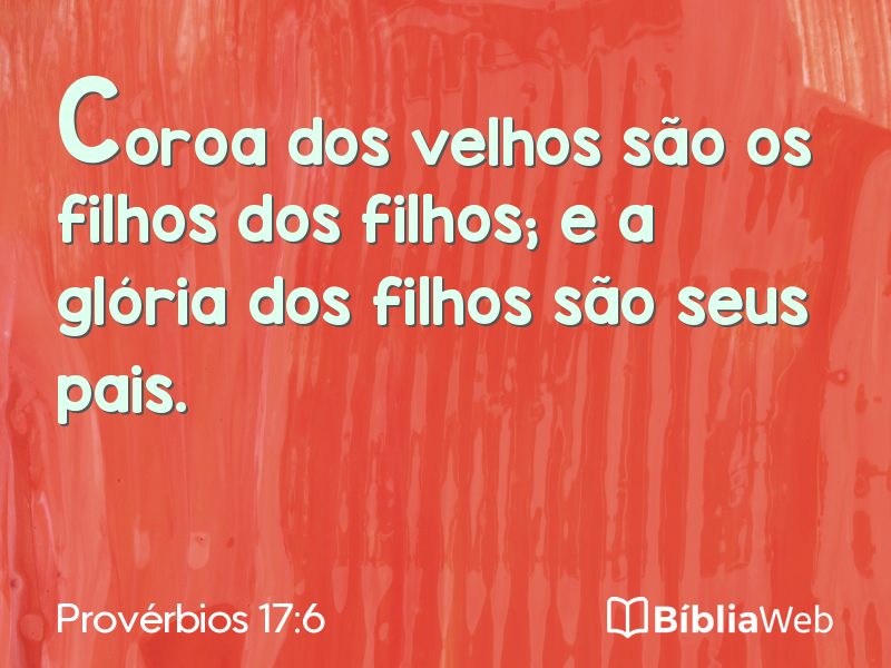 Provérbios 17:6 em imagem para compartilhar