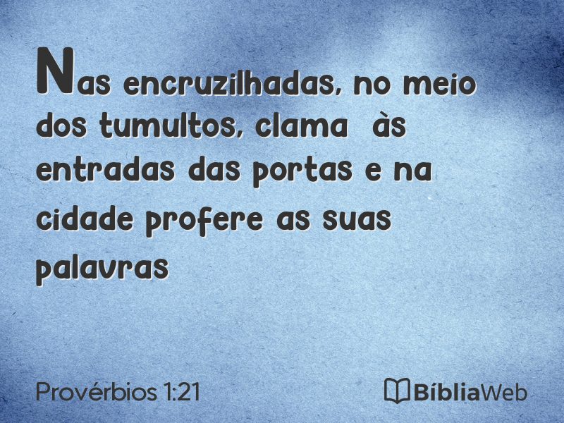 Provérbios 1:21 em imagem para compartilhar
