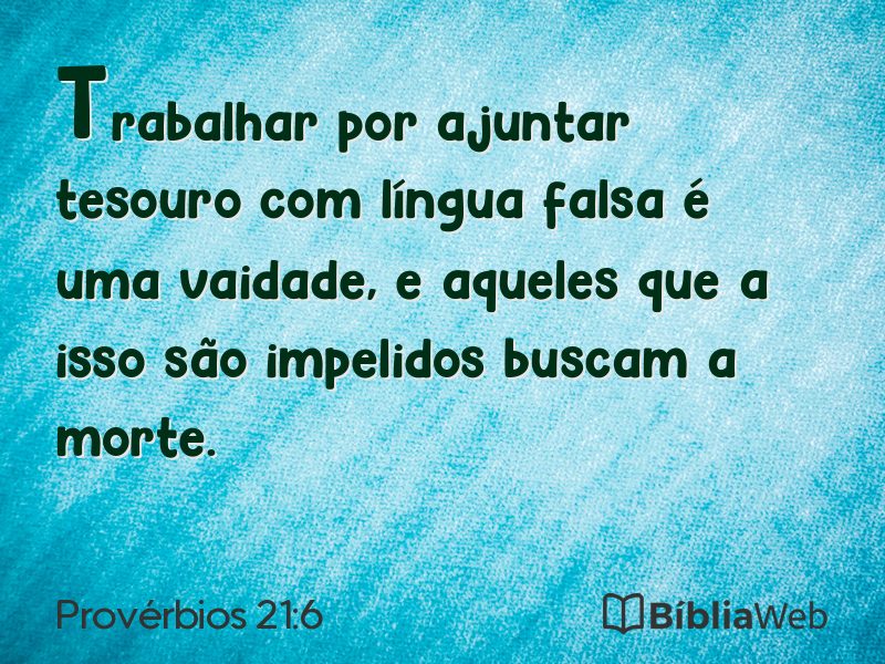 Provérbios 21:6 em imagem para compartilhar