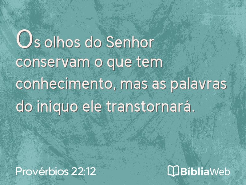 Provérbios 22:12 em imagem para compartilhar