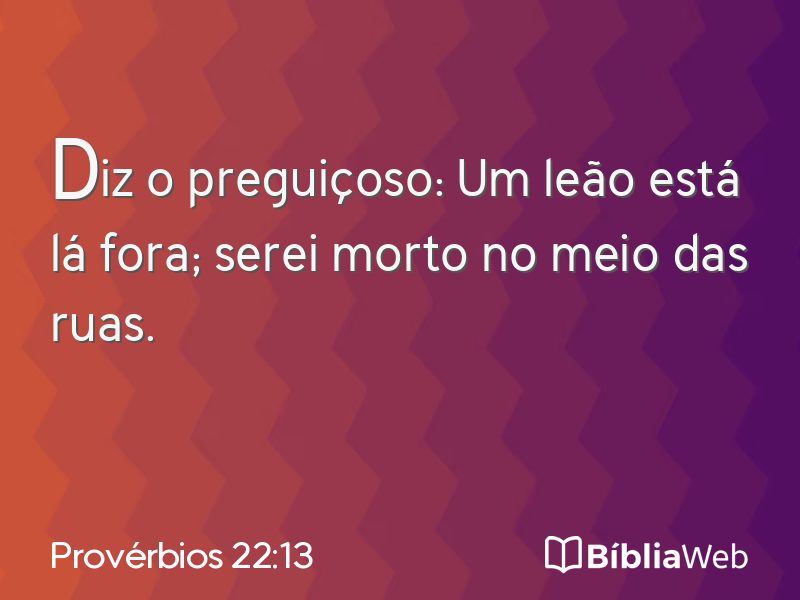 Provérbios 22:13 em imagem para compartilhar