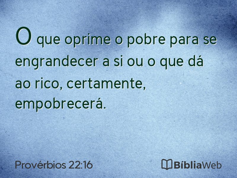 Provérbios 22:16 em imagem para compartilhar