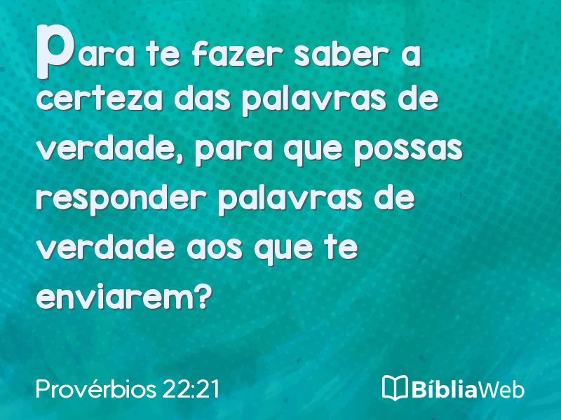 Provérbios 22:21 em imagem para compartilhar