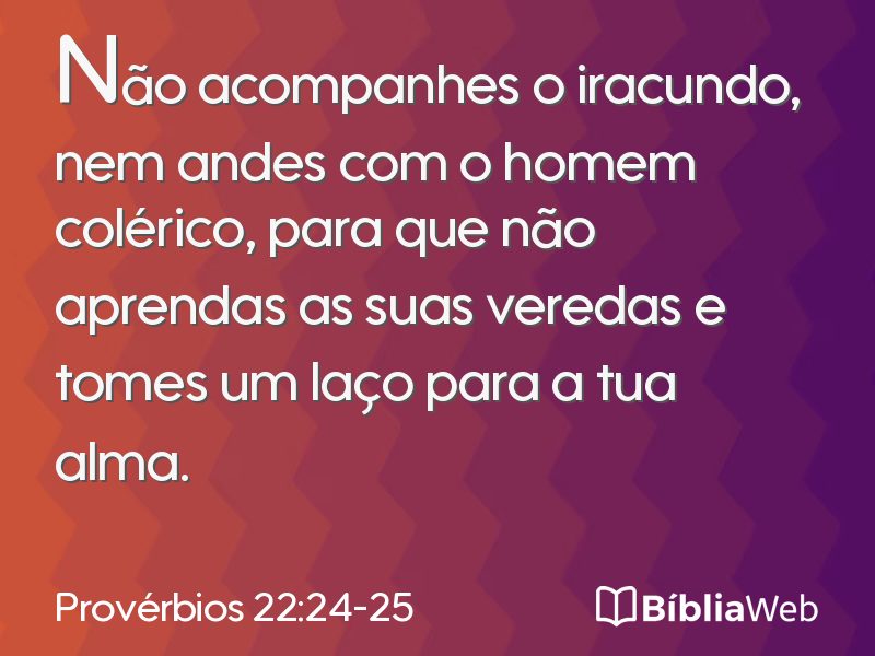 Provérbios 22:24-25 em imagem para compartilhar