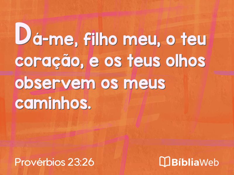 Provérbios 23:26 em imagem para compartilhar