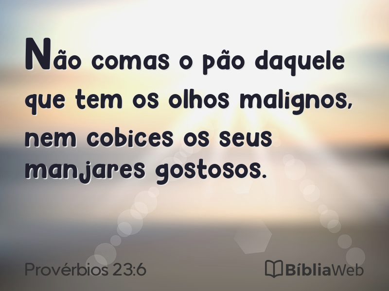 Provérbios 23:6 em imagem para compartilhar