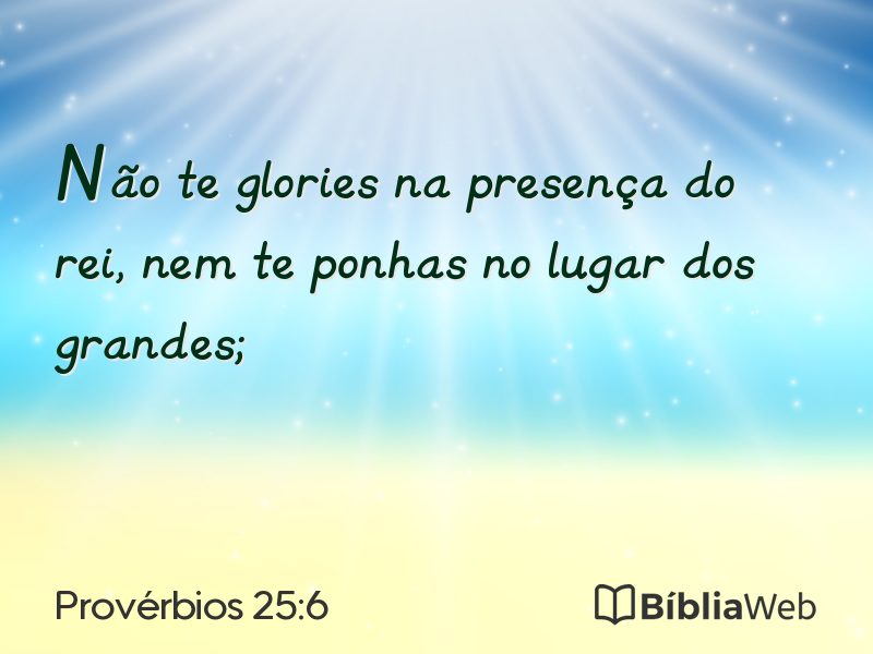 Provérbios 25:6 em imagem para compartilhar
