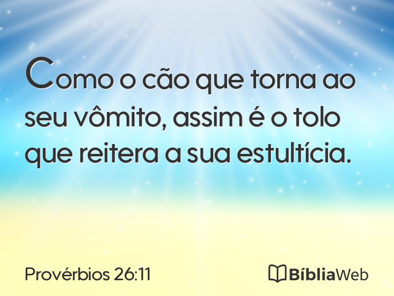 Provérbios 26:11 em imagem para compartilhar