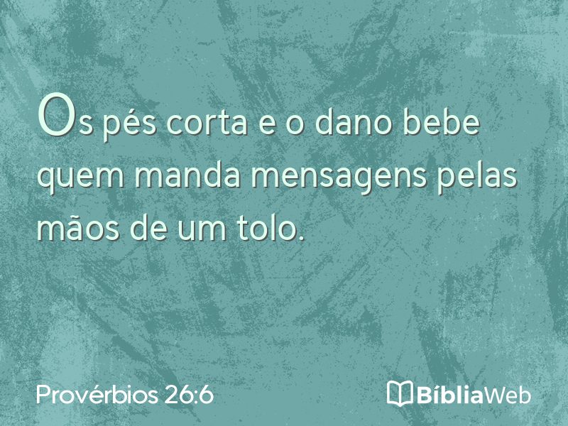 Provérbios 26:6 em imagem para compartilhar