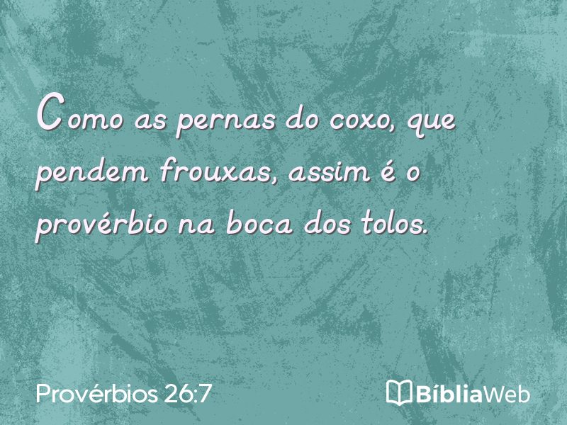 Provérbios 26:7 em imagem para compartilhar