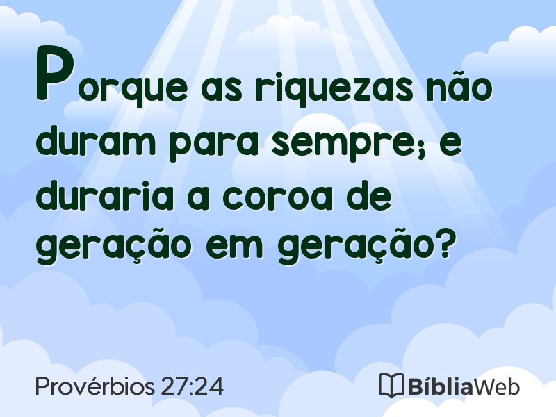 Provérbios 27:24 em imagem para compartilhar