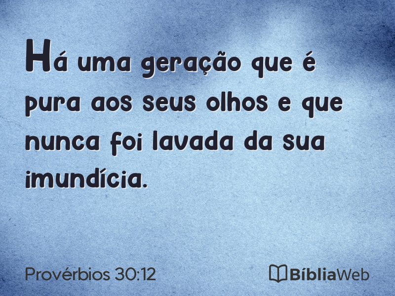 Provérbios 30:12 em imagem para compartilhar