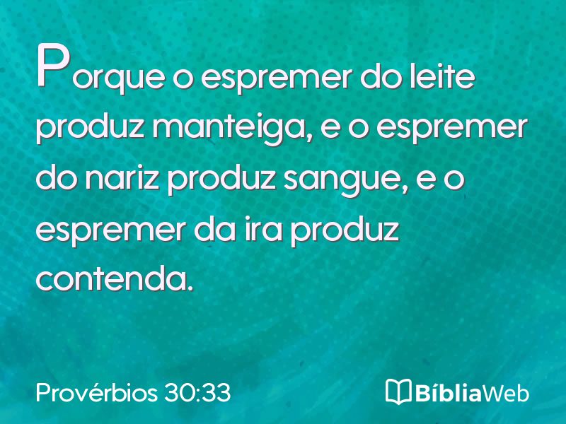 Provérbios 30:33 em imagem para compartilhar