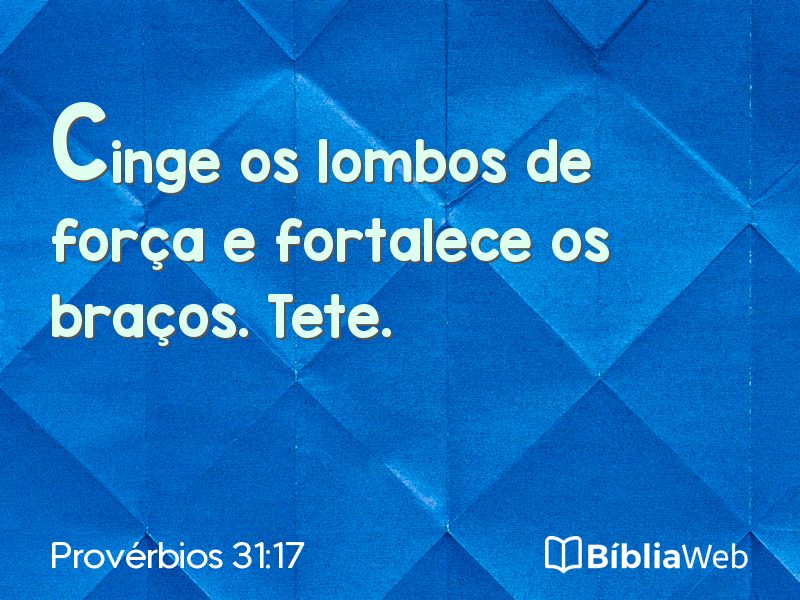 Provérbios 31:17 em imagem para compartilhar