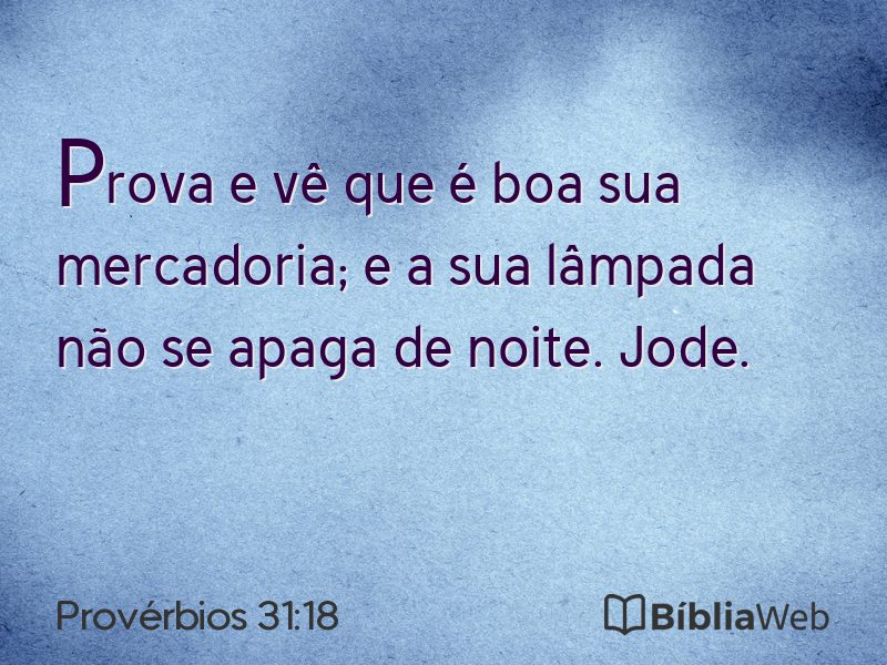 Provérbios 31:18 em imagem para compartilhar
