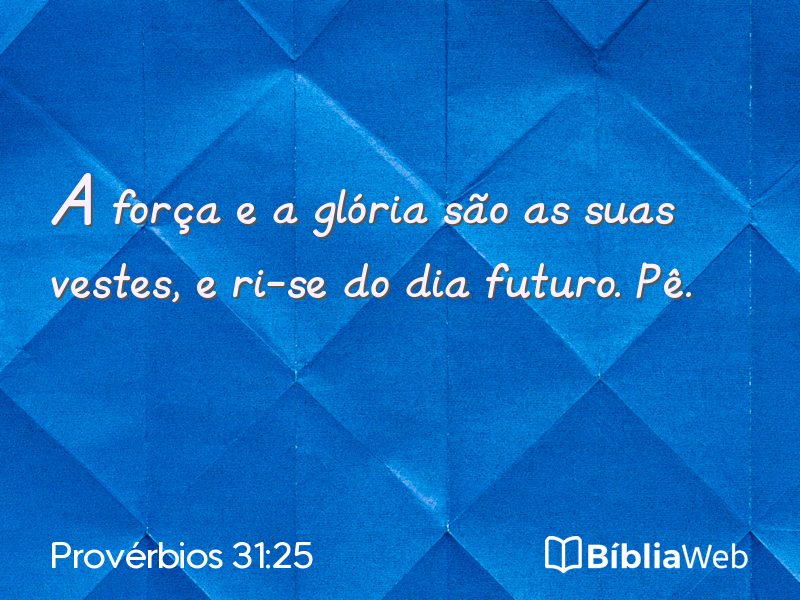 Provérbios 31:25 em imagem para compartilhar