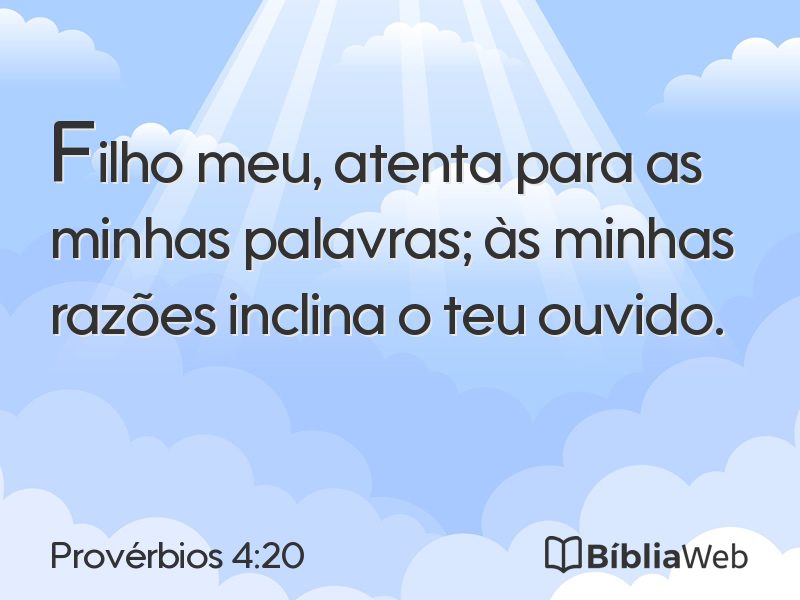 Provérbios 4:20 em imagem para compartilhar
