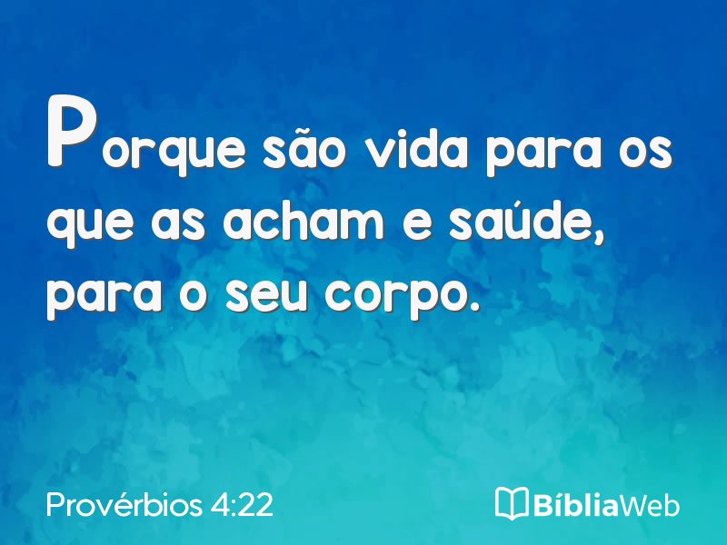 Provérbios 4:22 em imagem para compartilhar