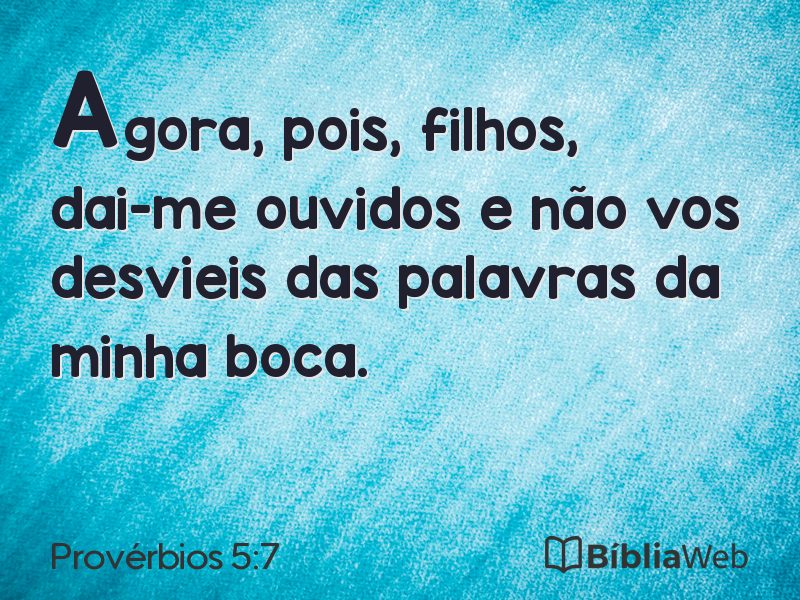 Provérbios 5:7 em imagem para compartilhar