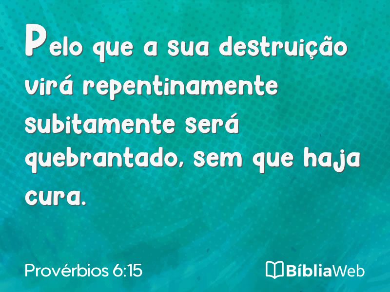 Provérbios 6:15 em imagem para compartilhar