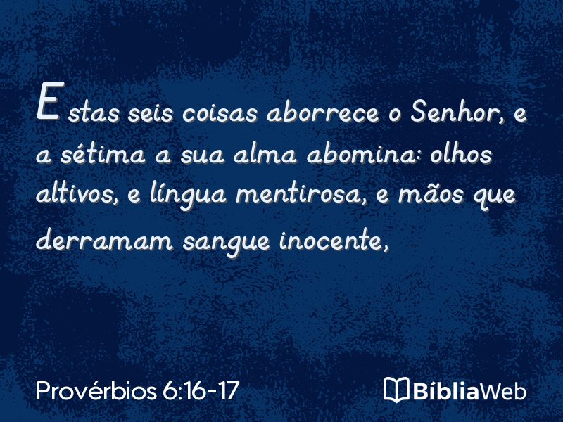 Provérbios 6:16-17 em imagem para compartilhar