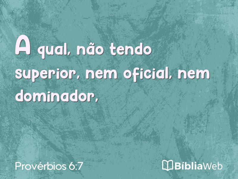 Provérbios 6:7 em imagem para compartilhar