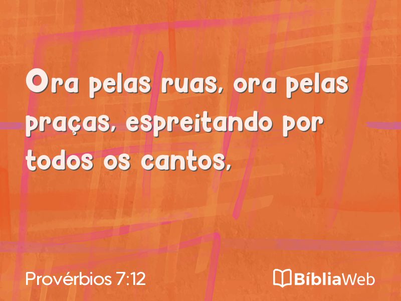 Provérbios 7:12 em imagem para compartilhar