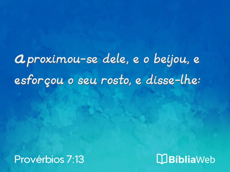 Provérbios 7:13 em imagem para compartilhar