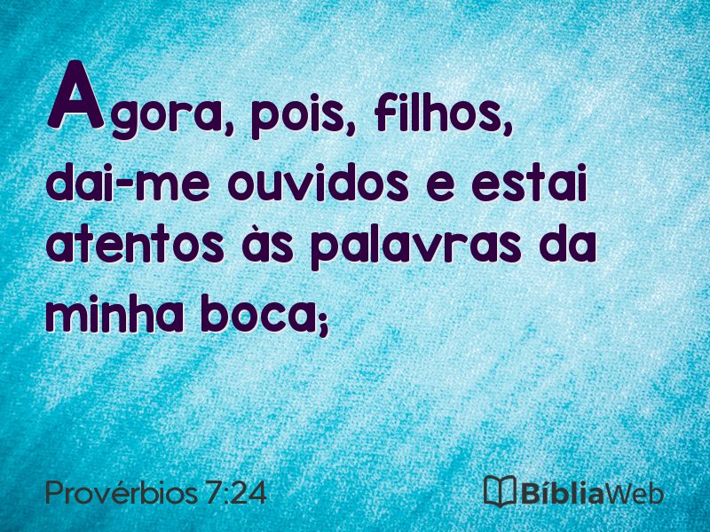 Provérbios 7:24 em imagem para compartilhar