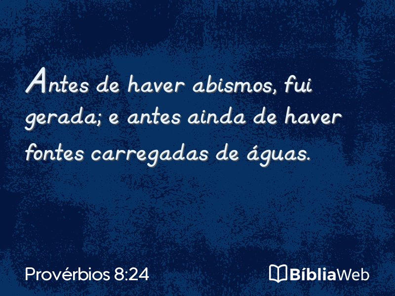 Provérbios 8:24 em imagem para compartilhar