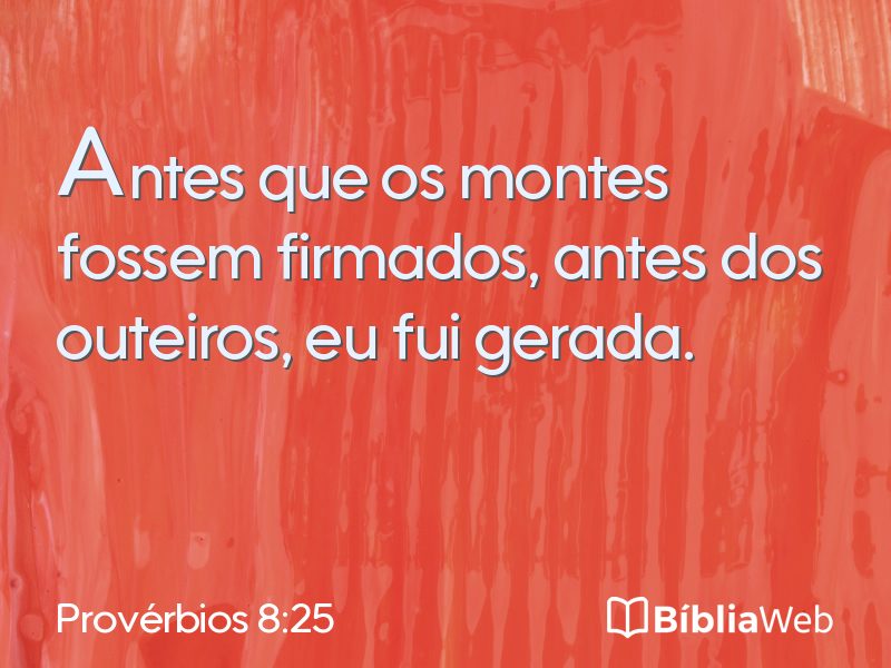 Provérbios 8:25 em imagem para compartilhar