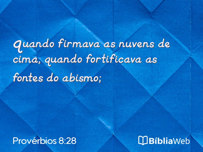 Provérbios 8:28 em imagem para compartilhar