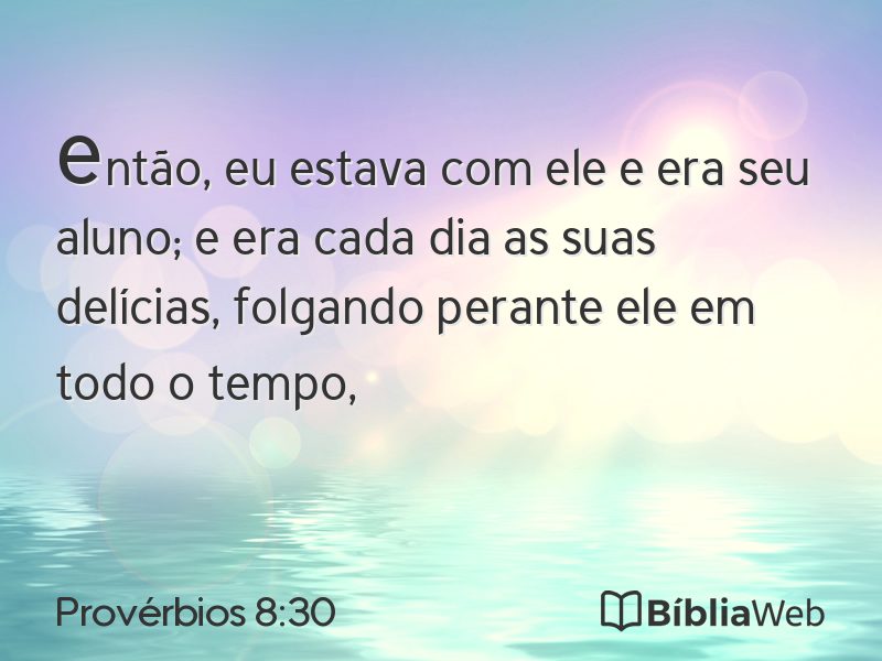 Provérbios 8:30 em imagem para compartilhar
