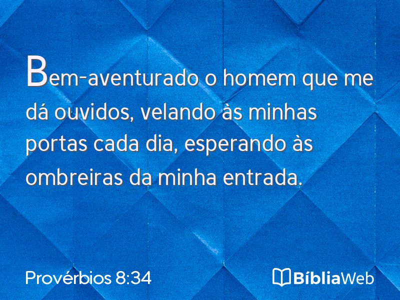 Provérbios 8:34 em imagem para compartilhar