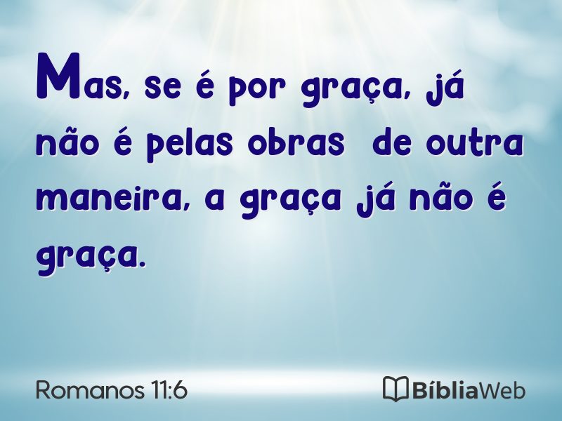 Romanos 11:6 em imagem para compartilhar