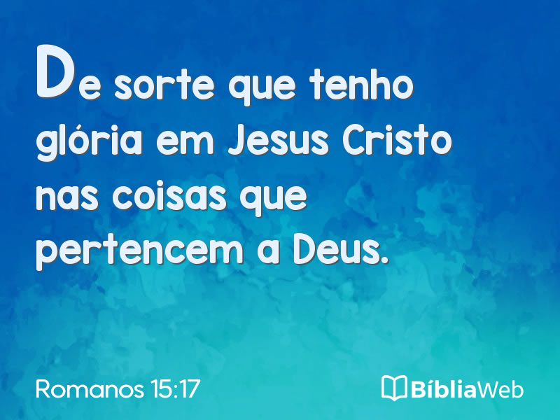 Romanos 15:17 em imagem para compartilhar
